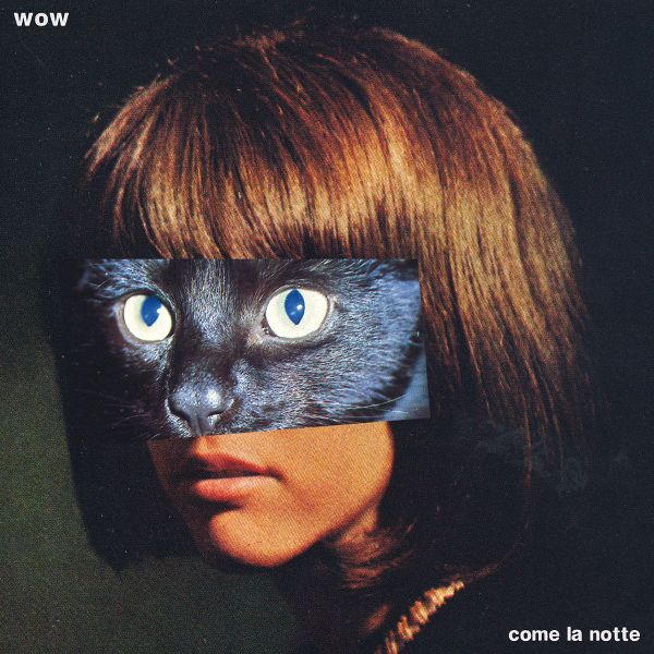 WOW - Come La Notte LP