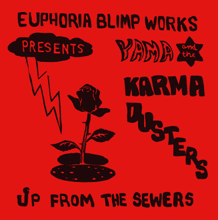 YAMA AND THE KARMA DUSTERS (EUPHORIA BLIMPWORKS BAND) - Up From The Sewers LP